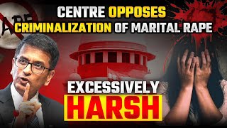 Why Centre Rejects Marital Rape Criminalization  Marital Rape laws in India  Nandini Singh Tomar [upl. by Humble]