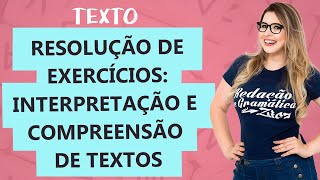 RESOLUÇÃO COMENTADA INTERPRETAÇÃO E COMPREENSÃO DE TEXTOS  Aula 21  Profa Pamba  Texto [upl. by Dlanar99]