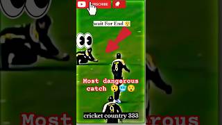 Most dangerous catch in cricket history 😲🙄😯😎 shorts ytshorts youtubeshorts cricketcountry333 [upl. by Erodoeht]