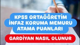 KPSS ORTAÖĞRETİM İNFAZ KORUMA MEMURU ATAMA PUANLARI  İKM NASIL OLUNUR  GARDİYAN NASIL OLUNUR [upl. by Adieren]