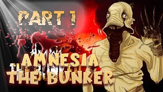 Horror Game  Amnesia The Bunker  Part 1 [upl. by Agathe]