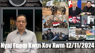 Xov Xwm 12112024 Part 2 Teeb Meem Kev Swb Rog Ntawm Teb Chaws Syria Vim li Cas [upl. by Ahsekahs]