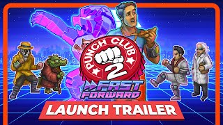 Punch Club 2 Fast Forward  Official Launch Trailer  PC PlayStation Xbox Switch 👊 [upl. by Adnaw]