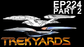 Trekyards EP224  Designing the Enterprise F Part 2 [upl. by Ennavoj531]