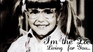 Im the Lie living for You  Child Abuse Awareness 2018 [upl. by Eylloh]