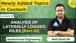 Lecture 01  Analysis of Laterally Loaded Piles  Part 1 [upl. by Eldreeda32]