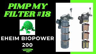 Pimp My Filter 18  Eheim Biopower 200 Internal Filter [upl. by Cathrine]