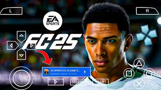 EA FC 2025 PPSSPP FULL TRANSFER ENGLISH VERSION 🔥🔥🔥 [upl. by Torie189]