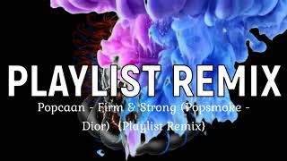 Popcaan  Firm amp Strong Dior Playlist Remix [upl. by Berlinda]