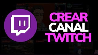 ➡️ Cómo CREAR un CANAL de TWITCH en 2024  Paso a Paso FÁCIL [upl. by Euqinomad617]