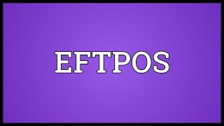 EFTPOS Meaning [upl. by Phillane]