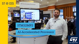 ST at CES 2024 — Introducing our newest MPU with AI accelerator STM32MP2 [upl. by Eagle]