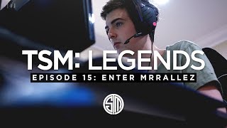 TSM LEGENDS  Season 3 Episode 15  Enter MrRalleZ [upl. by Beverie]