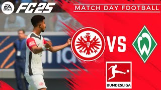 Frankfurt vs Werder Bremen Epic Bundesliga Showdown in EA FC 25 ⚽🔥 [upl. by Naol]