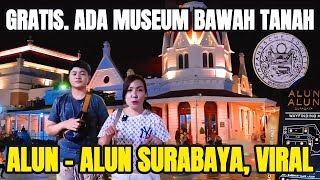 TERBARU SUASANA MALAM ALUN ALUN SURABAYA MUSEUM BAWAH TANAH WISATA GRATIS INSTAGRAMABLE [upl. by Johm]