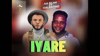 AG SILIMIIYARE  FT VALENTINO OMOS [upl. by Perrine]