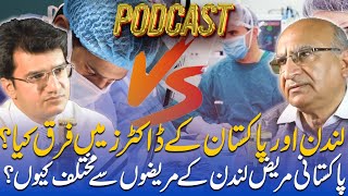 Healthcare Horizons London and Pakistans Medical Realms  Dr Abdul Basit Podcast feat Nasir [upl. by Noemys]