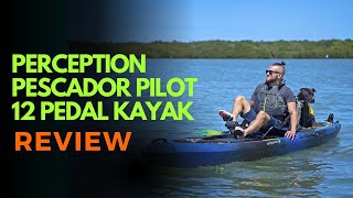 Perception Pescador Pilot 12 Pedal Kayak Review [upl. by Shyamal825]