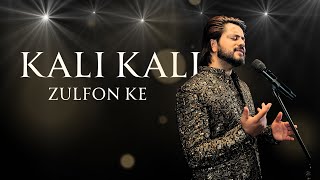 Kali Kali Zulfon Ke  Kabul Bukhari  Ustad Nusrat Fateh Ali Khan Sahab  Cover Song [upl. by Annahtur]