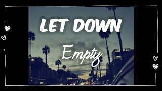 Let Down  Empty Lyrics [upl. by Prince593]