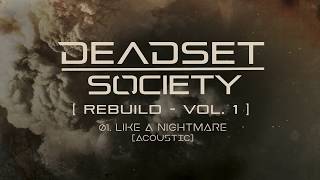 DEADSET SOCETY  Like A Nightmare Acoustic  Lyric Video [upl. by Melnick167]