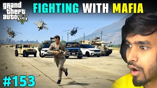 FIGHTING WITH MAFIA GONE WRONG  GTA 5 GAMEPLAY 153 [upl. by Fitting630]