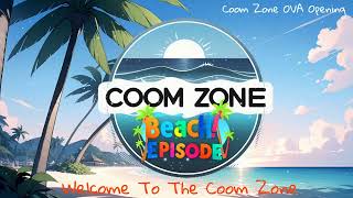 Coom Zone OST  Welcome To The Coom Zone OP [upl. by Yeliac]