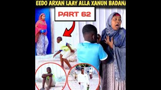 FILIM LAGA SAMEEYAY QISO DHAB AH OO XANUN BADAN EEDO ARXAN LAAY PART 62 by lii benzani [upl. by Hultin786]