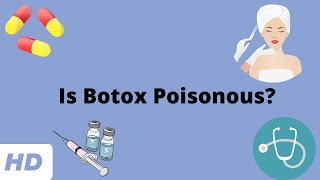 Is Botox Poisonous Heres What You Need To Know [upl. by Mccarthy]