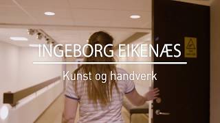 Ingeborg Eikenæs  Kunst og Handverk [upl. by Phira]