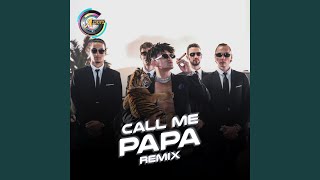 Call Me Papa Remix [upl. by Pernell]