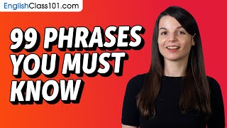 99 Phrases Every English Beginner MustKnow [upl. by Tenrag602]