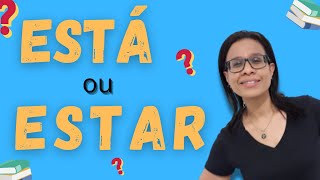 Está ou Estar  Afinal Qual é o Certo [upl. by Atiuqal]