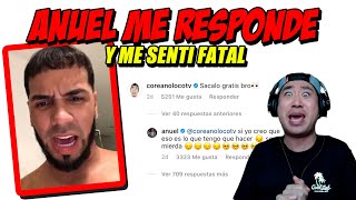 ANUEL ME RESPONDE Y ME SENTÍ FATAL 😭💔 [upl. by Carpio]