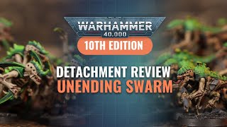 Tyranid Detachment Review  Unending Swarm [upl. by Tulley]