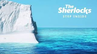 The Sherlocks  Step Inside Official Audio [upl. by Phippen]