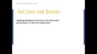 Net Core application with background Thread on Docker [upl. by Tnelc171]