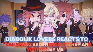 Diabolik Lovers reacts to quotSakamaki Brothers but they are written by MEquot [upl. by Notreve923]