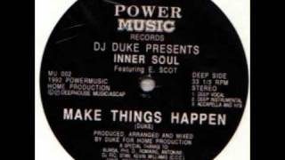 DJ Duke Presents Inner Soul  Make Things Happen Deep Vocal Mix [upl. by Aipotu141]