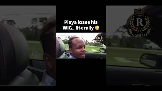 Playa loses his WIG…literally funny hairstlyes fail [upl. by Yrruc]