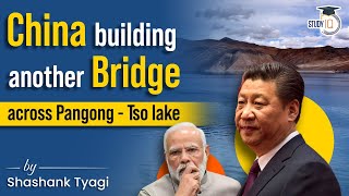 China’s 2nd bridge on Pangong Tso Lake  Indian territory  UPSC GS Paper 2 IR [upl. by Rimisac]