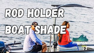 Rod Holder Boat Shade with ShadeFin Mini [upl. by Franciscka]