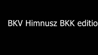 BKV Himnusz BKK edition [upl. by Hallimaj934]