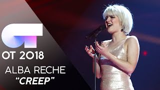 quotCREEPquot  ALBA RECHE  GALA FINAL  OT 2018 [upl. by Sirroned]