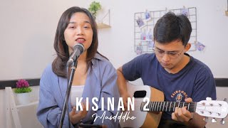 Kisinan 2  MASDDDHO Cover Akustik by ianyola [upl. by Malachi257]