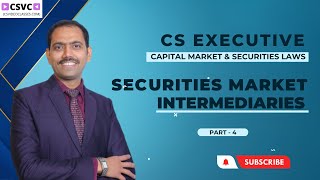 CS Executive Module 2  Capital Market amp Securities Laws  Securities Market Intermediaries Part  4 [upl. by Gintz]