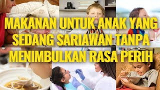 🔥 Makanan Untuk Anak Yang Sedang Sariawan Tanpa Menimbulkan Rasa Perih Agar Tidak Sakit Saat Makan [upl. by Alden917]