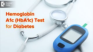 HbA1c LEVEL amp ITS IMPORTANCE  How often to check HbA1c  Dr Leela Mohan P V R Doctors Circle [upl. by Davita239]