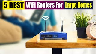 Best WiFi Routers for Large Homes Of 2023 [upl. by Ashli]