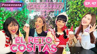 EP47 I RETO COSITAS FT COSITAS [upl. by Luigino]